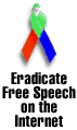 [Joke Icon] Eradicate Free Speech on the Internet!