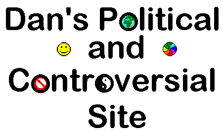 Dan's Political and Controversial Site