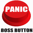[PANIC: Boss Button]