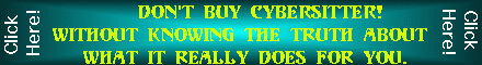 [Don't Buy CyberSitter Without Knowing The Truth About What It Does For You.]